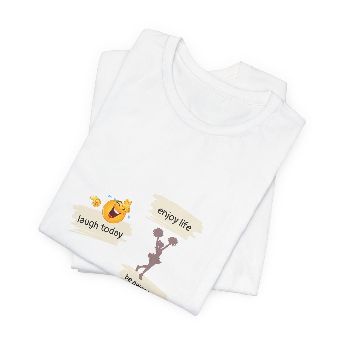 Inspirational Quote Unisex Jersey Tee - "Enjoy Life, Laugh Today, Love Yourself"