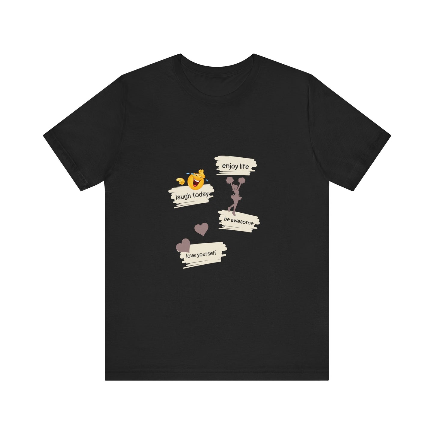 Inspirational Quote Unisex Jersey Tee - "Enjoy Life, Laugh Today, Love Yourself"